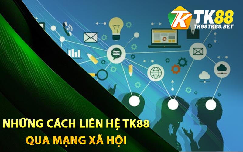 Liên Hệ TK88 - Các Gặp CSKH TK88 Nhanh Chóng Nhất 2 Những cách liên hệ TK88 qua mạng xã hội