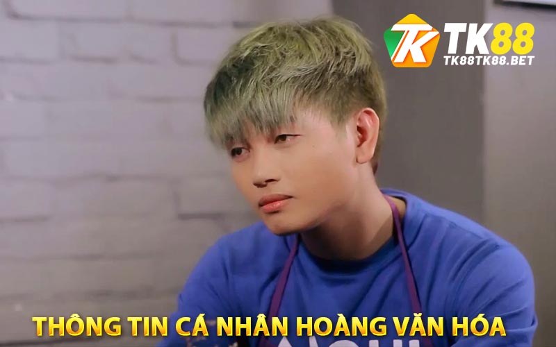Liên Hệ TK88 - Các Gặp CSKH TK88 Nhanh Chóng Nhất 4 Thông Tin Cá Nhân Hoàng Văn Hóa
